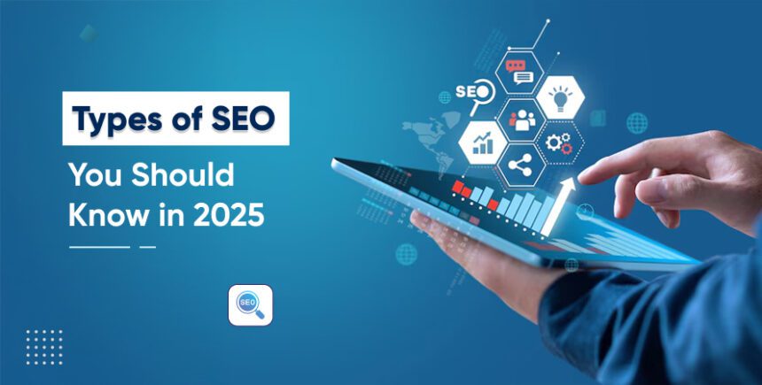 What are the types of SEO?  You Need to Know for 2025